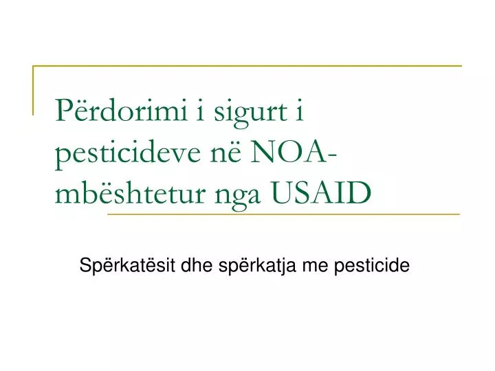 p rdorimi i sigurt i pesticideve n noa mb shtetur nga usaid