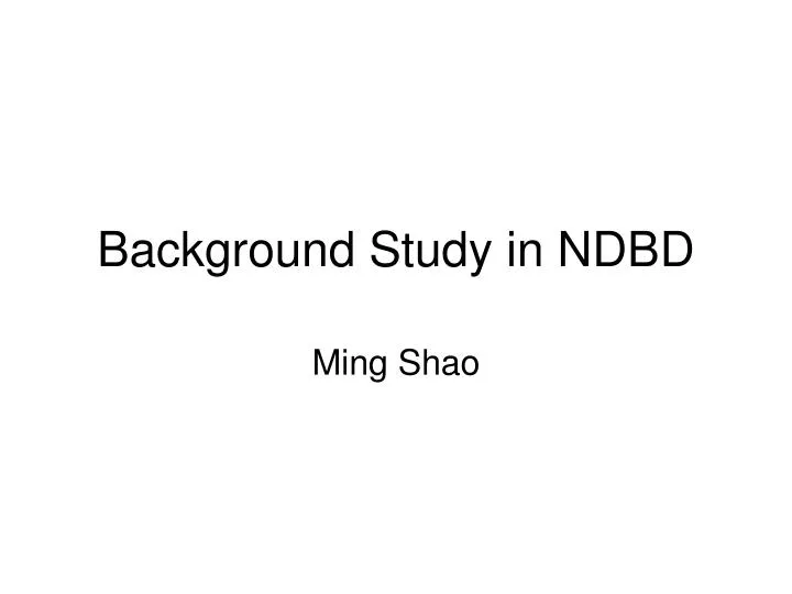 background study in ndbd