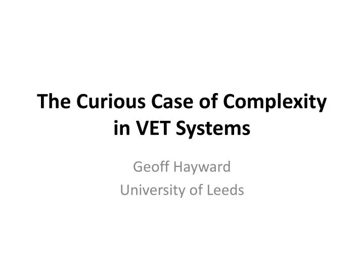 the curious case of complexity in vet systems