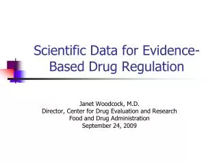 Scientific Data for Evidence-Based Drug Regulation