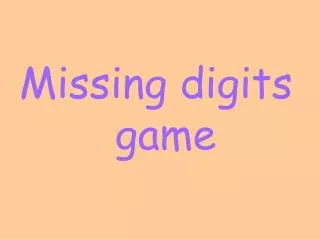 Missing digits 			game