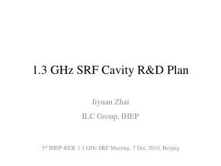 1.3 GHz SRF Cavity R&amp;D Plan