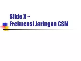 slide x frekuensi jaringan gsm