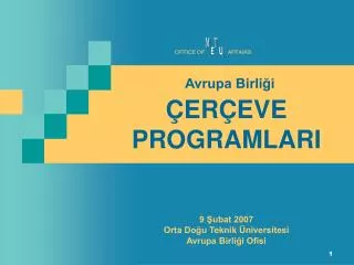avrupa birli i er eve programlari 9 ubat 2007 orta do u teknik niversitesi avrupa birli i ofisi