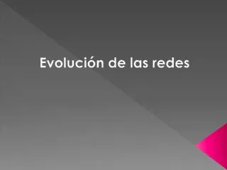 evoluci n de las redes