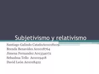 subjetivismo y relativismo
