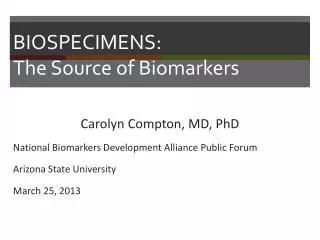 BIOSPECIMENS: The Source of Biomarkers