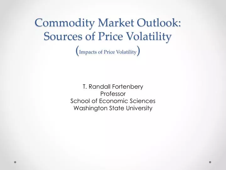 commodity market outlook sources of price volatility impacts of price volatility