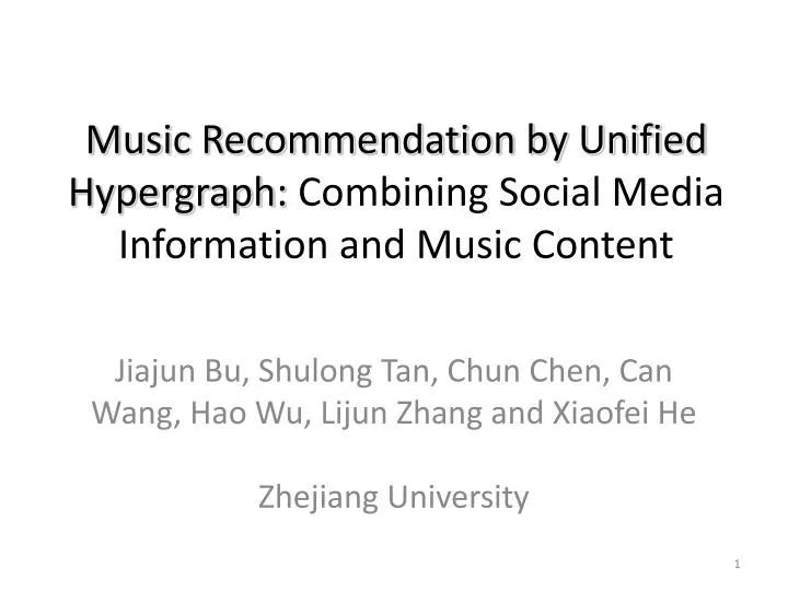 music recommendation by unified hypergraph combining social media information and music content