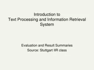 Introduction to Text Processing and Information Retrieval System