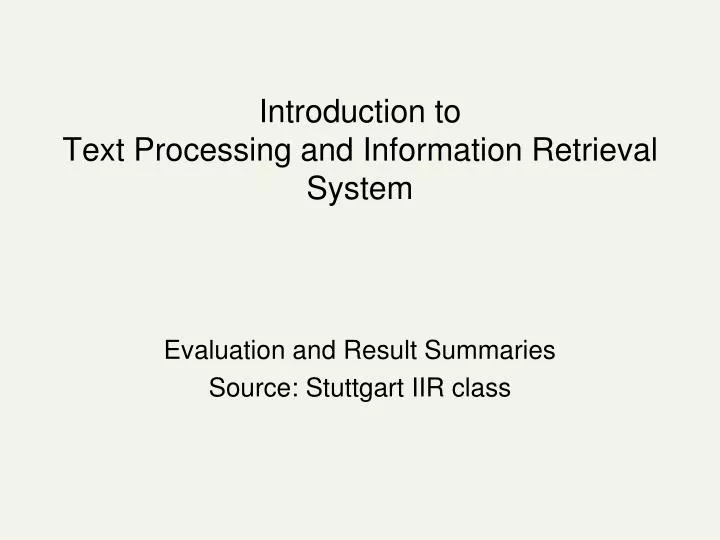 introduction to text processing and information retrieval system