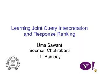 Learning Joint Query Interpretation and Response Ranking