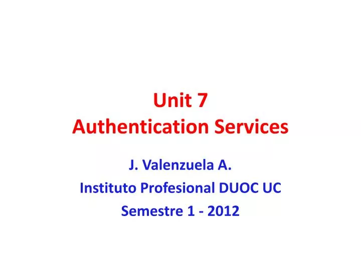 unit 7 authentication services