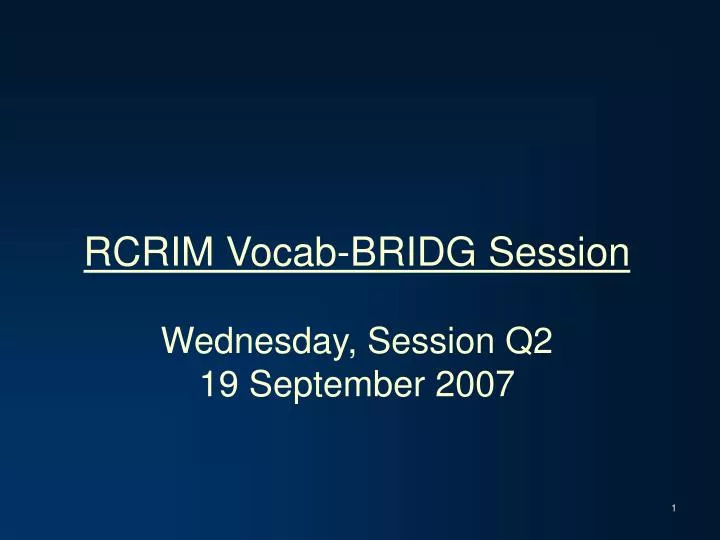 rcrim vocab bridg session wednesday session q2 19 september 2007