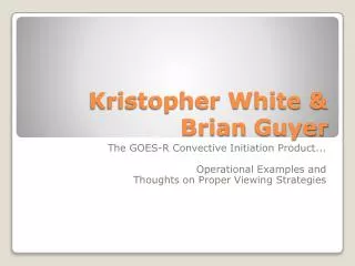 Kristopher White &amp; Brian Guyer