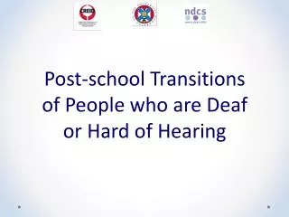 Post-school Transitions of People who are Deaf or Hard of Hearing