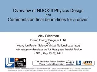 Overview of NDCX-II Physics Design and Comments on final beam-lines for a driver *