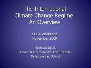 The International Climate Change Regime: An Overview COST Workshop November 2009