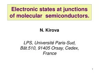 Electronic states at junctions of molecular semiconductors.