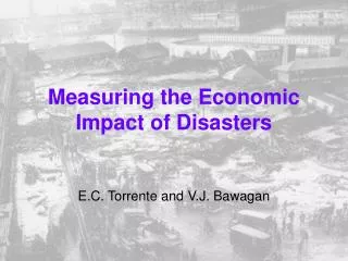 Measuring the Economic Impact of Disasters
