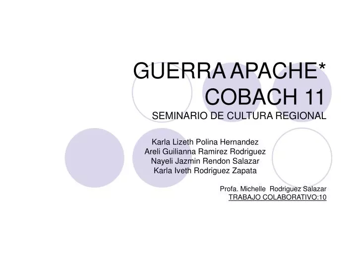 guerra apache cobach 11 seminario de cultura regional