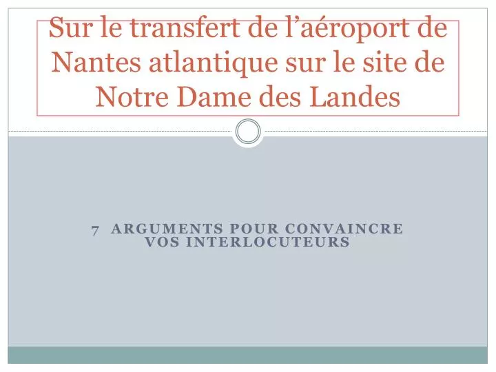 sur le transfert de l a roport de nantes atlantique sur le site de notre dame des landes