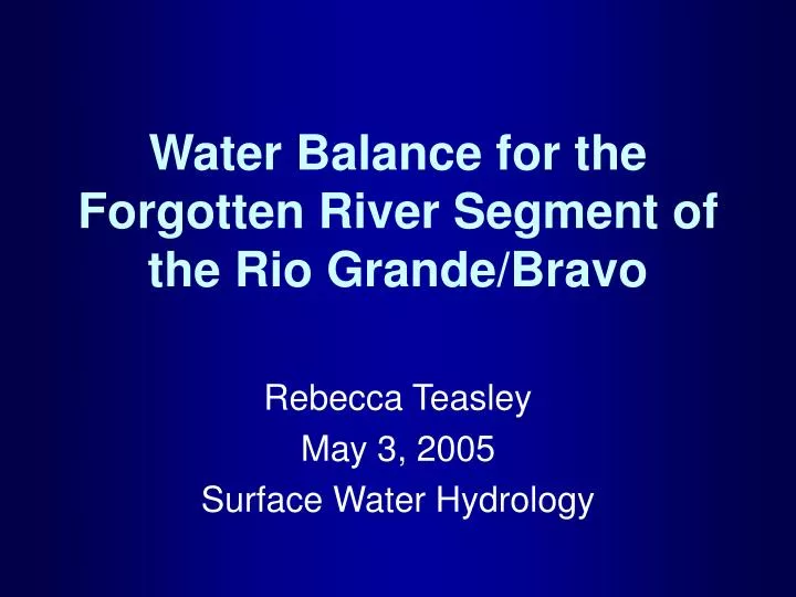 water balance for the forgotten river segment of the rio grande bravo