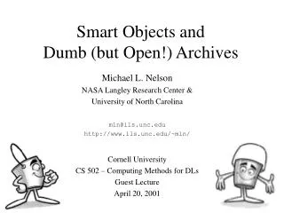 Smart Objects and Dumb (but Open!) Archives
