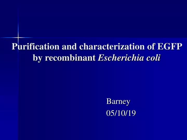 purification and characterization of egfp by recombinant escherichia coli