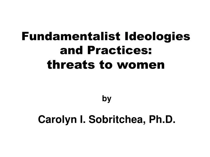 fundamentalist ideologies and practices threats to women