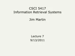 CSCI 5417 Information Retrieval Systems Jim Martin