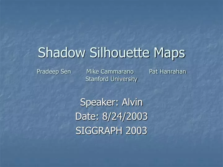 shadow silhouette maps pradeep sen mike cammarano pat hanrahan stanford university
