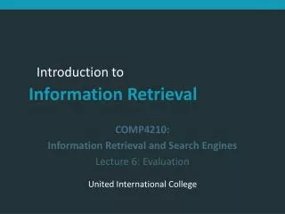 COMP4210: Information Retrieval and Search Engines Lecture 6: Evaluation