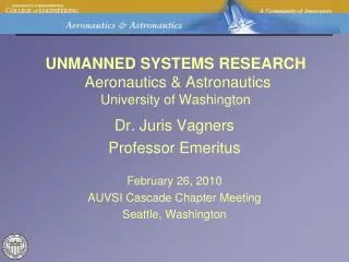 UNMANNED SYSTEMS RESEARCH Aeronautics &amp; Astronautics University of Washington