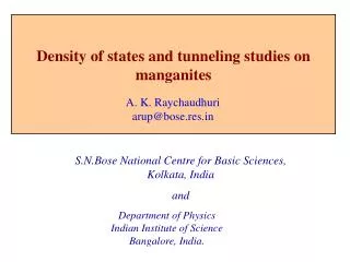 Density of states and tunneling studies on manganites