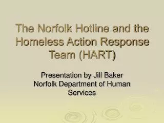 The Norfolk Hotline and the Homeless Action Response Team (HART)