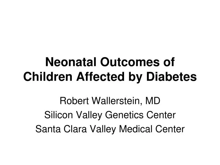 neonatal outcomes of children affected by diabetes