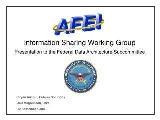Information Sharing Working Group Presentation to the Federal Data Architecture Subcommittee