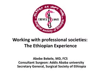 Working with professional societies: The Ethiopian Experience