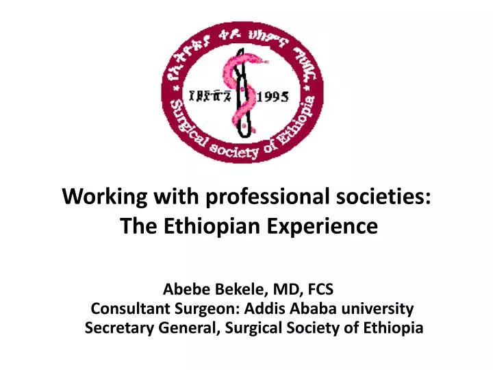working with professional societies the ethiopian experience