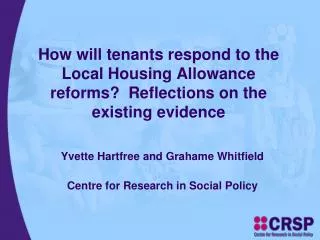 Yvette Hartfree and Grahame Whitfield Centre for Research in Social Policy