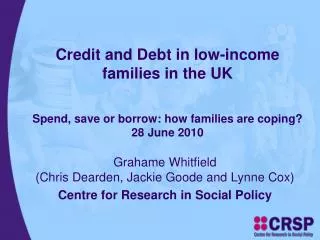 Grahame Whitfield (Chris Dearden, Jackie Goode and Lynne Cox) Centre for Research in Social Policy