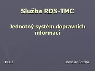 slu ba rds tmc jednotn syst m dopravn ch informac