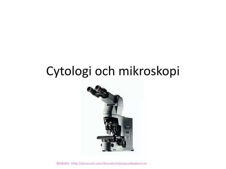 cytologi och mikroskopi