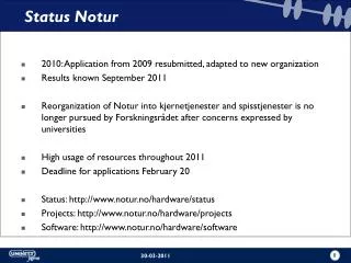 2010: Application from 2009 resubmitted, adapted to new organization Results known September 2011