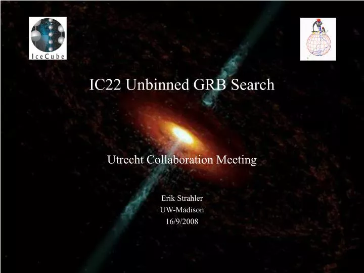 ic22 unbinned grb search utrecht collaboration meeting