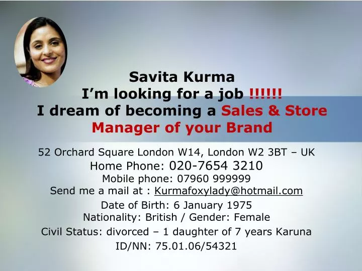 savita kurma i m looking for a job i dream of becoming a sales store manager of your brand