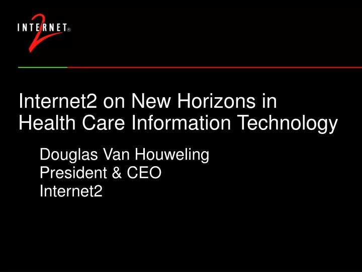 internet2 on new horizons in health care information technology
