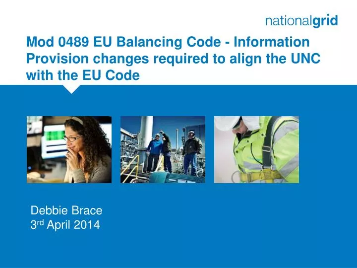 mod 0489 eu balancing code information provision changes required to align the unc with the eu code