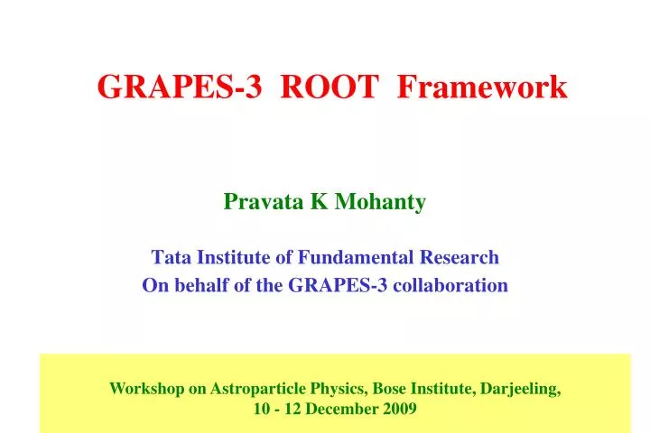 pravata k mohanty tata institute of fundamental research on behalf of the grapes 3 collaboration